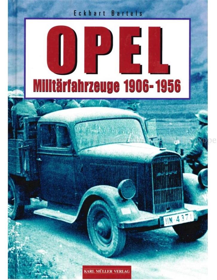OPEL MILITÄRFAHRZEUGE 1906-1956, Boeken, Auto's | Boeken, Opel