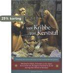 Van kribbe tot kerststal 9789493279506, Verzenden, Zo goed als nieuw