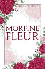 Morfine Fleur 9789464873207 Cees van Hoore, Verzenden, Zo goed als nieuw, Cees van Hoore