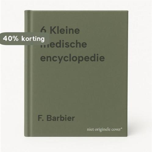 6 Kleine medische encyclopedie 9789010032553 F. Barbier, Boeken, Wetenschap, Gelezen, Verzenden