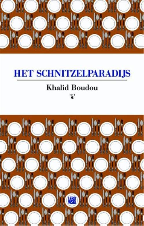 Het schnitzelparadijs 9789048808861 Khalid Boudou, Boeken, Romans, Zo goed als nieuw, Verzenden