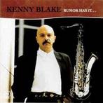 cd - Kenny Blake - Rumor Has It ..., Verzenden, Zo goed als nieuw