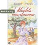 SLECHTS EEN DROOM 9789024285938 Karin Peters, Boeken, Verzenden, Gelezen, Karin Peters
