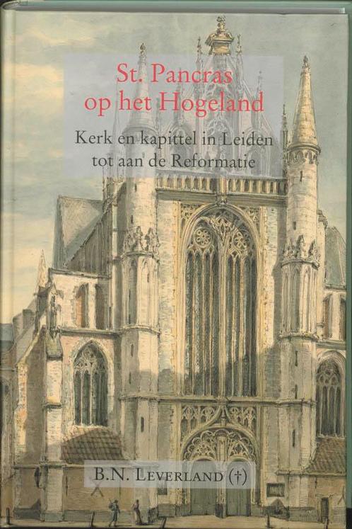 St. Pancras op het Hogeland 9789065500984 B.N. Leverland, Boeken, Overige Boeken, Gelezen, Verzenden