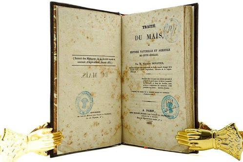 M. Matthieu Bonafous - Traité du Maïs ou histoire naturelle, Antiek en Kunst, Antiek | Boeken en Bijbels
