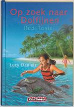 Op Zoek Naar Dolfijnen. Red Rosie! 9789020674088, Boeken, Kinderboeken | Jeugd | 10 tot 12 jaar, Gelezen, Lucy Daniels, Verzenden