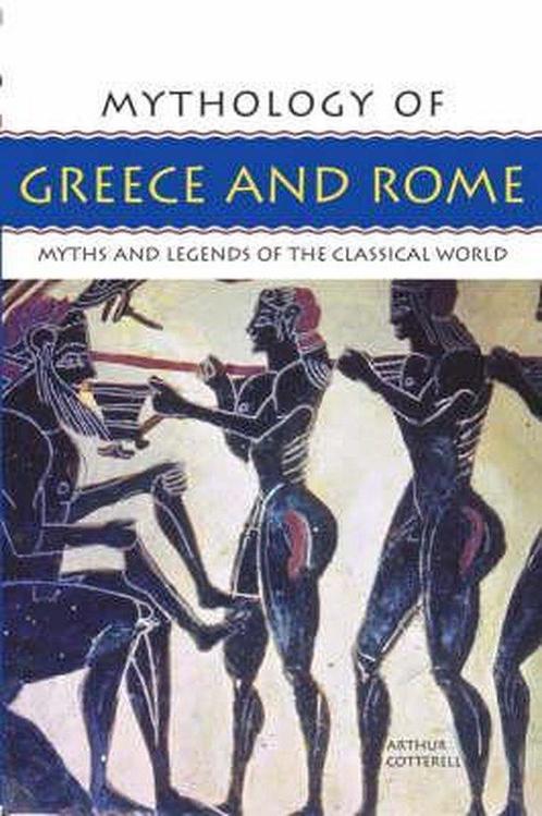 Mythology of Greece and Rome 9781844763139 Arthur Cotterel, Boeken, Overige Boeken, Zo goed als nieuw, Verzenden