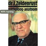 Dr j zeldenrust patholoog-anatoom 9789021824383 Zeldenrust, Verzenden, Gelezen, Zeldenrust
