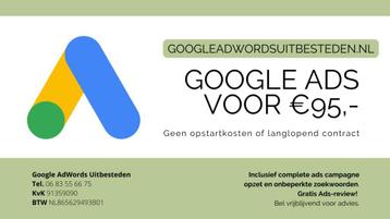 Google Ads (AdWords) uitbesteden voor €95,- p/m Incl. opbouw beschikbaar voor biedingen