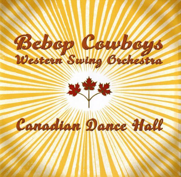 cd - The Bebop Cowboys - Canadian Dance Hall, Cd's en Dvd's, Cd's | Overige Cd's, Zo goed als nieuw, Verzenden