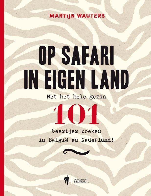 Op safari in eigen land 9789089319869 Martijn Wauters, Boeken, Hobby en Vrije tijd, Gelezen, Verzenden