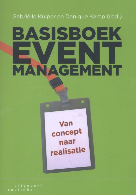 Basisboek eventmanagement 9789046904688 Gabriëlle Kuiper, Boeken, Economie, Management en Marketing, Zo goed als nieuw, Verzenden