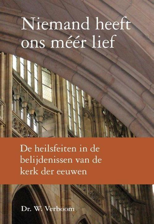 Niemand heeft ons méér lief 9789402902631 W. Verboom, Boeken, Godsdienst en Theologie, Zo goed als nieuw, Verzenden