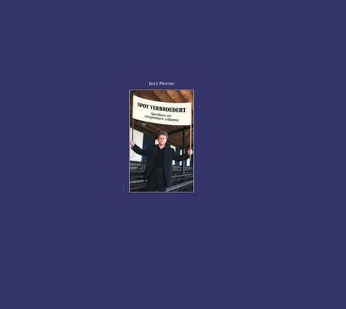 Spot verbroedert 9789068063370 Jan J. Pieterse, Boeken, Overige Boeken, Zo goed als nieuw, Verzenden