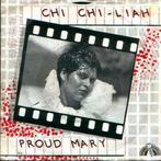Chi Chi Liah - Proud Mary, Ophalen of Verzenden, Gebruikt