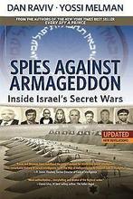 Spies Against Armageddon: Inside Israels Secret Wa...  Book, Verzenden, Zo goed als nieuw, Raviv, Dan, Melman, Yossi