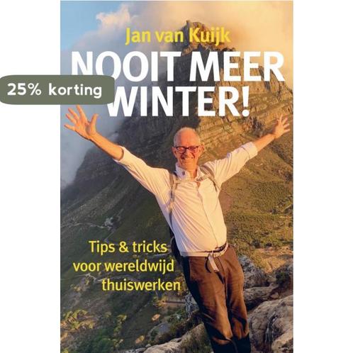 Nooit meer winter! 9789403629193 Jan van Kuijk, Boeken, Overige Boeken, Gelezen, Verzenden