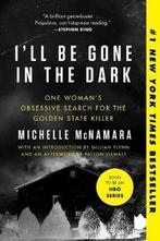 Ill Be Gone in the Dark One Womans Obsessive Search for, Verzenden, Gelezen, Michelle Mcnamara