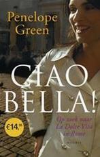 Ciao bella 9789045848235 Penelope Green, Verzenden, Gelezen, Penelope Green