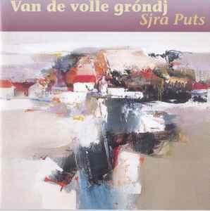 cd - Sjra Puts - Van De Volle GrÃ³ndj, Cd's en Dvd's, Cd's | Overige Cd's, Zo goed als nieuw, Verzenden