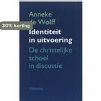 Identiteit In Uitvoering 9789021138954 A. De Wolff, Boeken, Studieboeken en Cursussen, Verzenden, Zo goed als nieuw, A. De Wolff