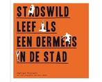 Boek Stadswild 9789400503762, Boeken, Verzenden, Zo goed als nieuw