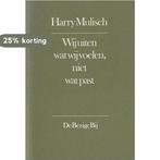 Wij uiten wat wij voelen niet wat past 9789023408918, Verzenden, Zo goed als nieuw, Harry Mulisch