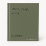Zand, zeep, soda 9789088347689 H. Beunk, Verzenden, Zo goed als nieuw, H. Beunk