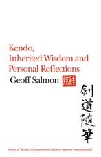9781781330715 Kendo, Inherited Wisdom and Personal Reflec..., Boeken, Nieuw, Geoff Salmon, Verzenden