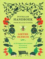 Duurzaam handboek voor de luie tuinier 9789000372300, Verzenden, Zo goed als nieuw, Loethe Olthuis