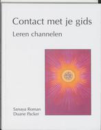 Contact met je gids 9789020270198 Sanaya Roman, Boeken, Esoterie en Spiritualiteit, Verzenden, Zo goed als nieuw, Sanaya Roman