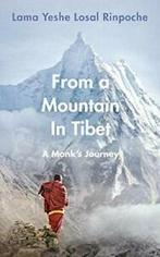 From a Mountain In Tibet: A Monks Journey By Lama Yeshe, Lama Yeshe Losal Rinpoche, Zo goed als nieuw, Verzenden