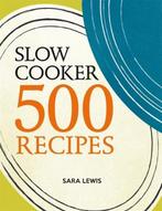 9780600631040 Slow Cooker 500 Recipes Sara Lewis, Boeken, Verzenden, Nieuw, Sara Lewis