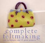 Complete Feltmaking 9781843403692 Gillian Harris, Boeken, Verzenden, Zo goed als nieuw, Gillian Harris