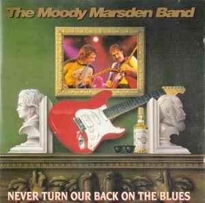 cd - The Moody Marsden Band - Never Turn Our Back On The..., Cd's en Dvd's, Cd's | Overige Cd's, Zo goed als nieuw, Verzenden