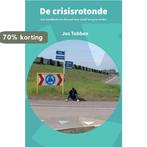 De crisisrotonde 9789403622811 Jos Tobben, Verzenden, Zo goed als nieuw, Jos Tobben