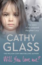 Will You Love Me? 9780007530915 Cathy Glass, Verzenden, Gelezen, Cathy Glass