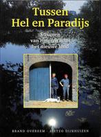 Tussen Hel en Paradijs 9789024601851, Boeken, Gelezen, Brand Overeem & Sietzo Dijkhuizen, Verzenden