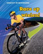 Race op wielen! / Kracht in beweging 9789055668878, Verzenden, Zo goed als nieuw, Angela Royston