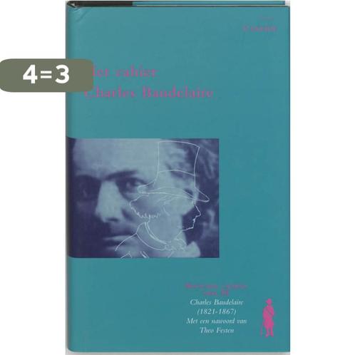 Het Cahier Charles Baudelaire 9789075483000 Ch. Baudelaire, Boeken, Wetenschap, Gelezen, Verzenden