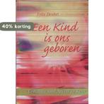 KIND IS ONS GEBOREN, EEN - aansprekende gedichten, Boeken, Verzenden, Zo goed als nieuw, Frits Deubel