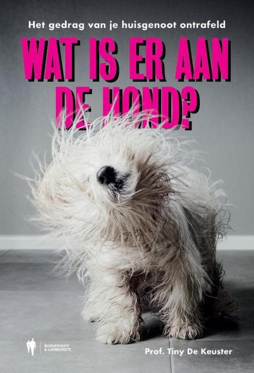 Wat is er aan de hond? 9789463933650 Tiny Prof. De Keuster, Boeken, Hobby en Vrije tijd, Zo goed als nieuw, Verzenden