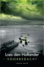 Voorbedacht 9789045214726 Loes den Hollander, Verzenden, Zo goed als nieuw, Loes den Hollander