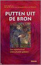 PUTTEN UIT DE BRON 9789021139753, Verzenden, Zo goed als nieuw