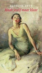 Maak Jezelf Maar Klaar 9789023426493 E. Etty, Verzenden, Gelezen, E. Etty