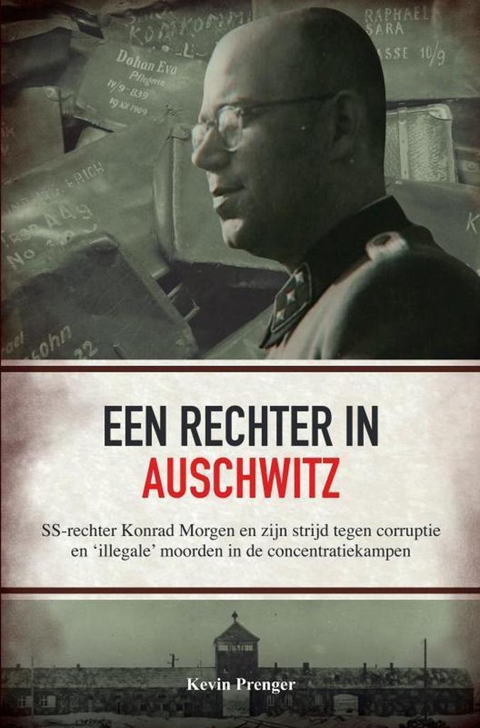 Een rechter in Auschwitz 9789402154825 Kevin Prenger, Boeken, Oorlog en Militair, Gelezen, Verzenden