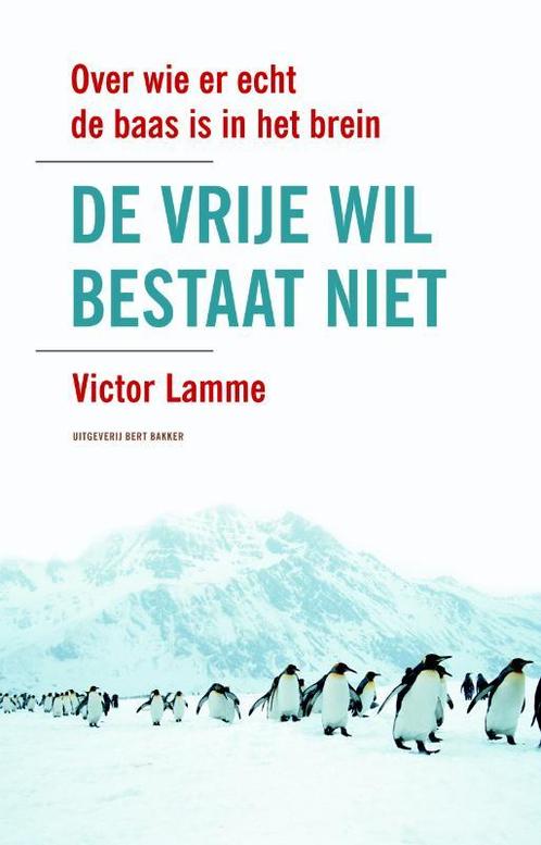 De vrije wil bestaat niet 9789035135390 Victor Lamme, Boeken, Psychologie, Gelezen, Verzenden