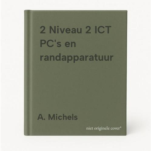 2 Niveau 2 ICT PCs en randapparatuur 9789076885421, Boeken, Overige Boeken, Gelezen, Verzenden