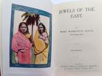 Mary Warburton Booth - Jewels of the East - 1910, Antiek en Kunst, Antiek | Boeken en Bijbels