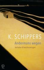 Andermans wegen 9789021419268 K. Schippers, Verzenden, Zo goed als nieuw, K. Schippers